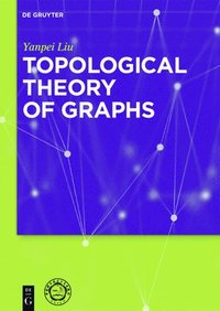 bokomslag Topological Theory of Graphs