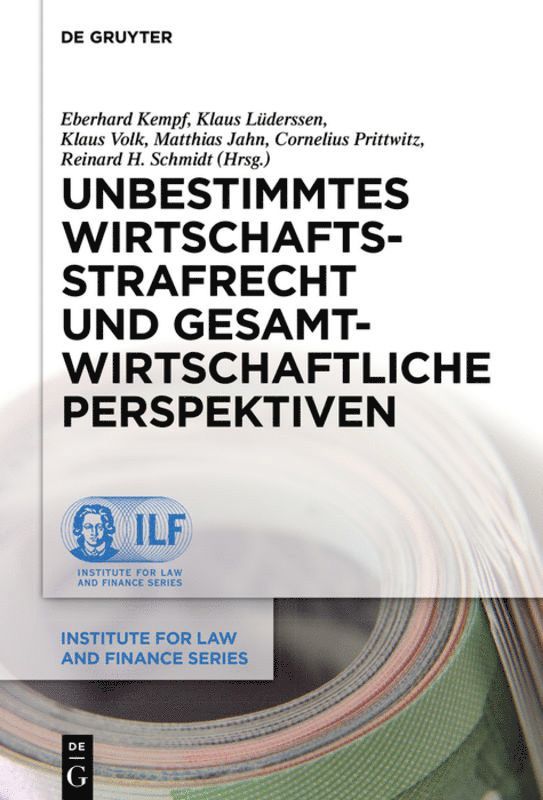 Unbestimmtes Wirtschaftsstrafrecht und gesamtwirtschaftliche Perspektiven 1