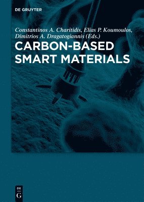 Constantinos A. Charitidis, Elias P. Koumoulos, Dimitrios A. Dragatogiannis, Constant Charitidis Knowledge Unlatched, Knowledge Unlatched - Carbon-Based Smart Materials, Inbunden