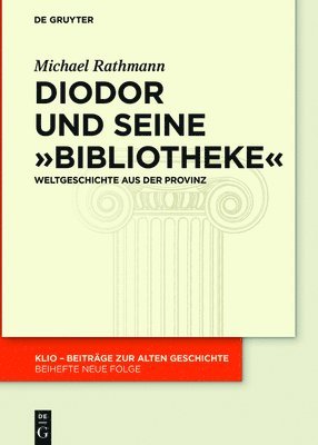 Michael Rathmann - Diodor und seine "Bibliotheke", Inbunden