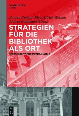 Konrad Umlauf, Klaus Ulrich Werner, Andrea Kaufmann - Strategien Für Die Bibliothek ALS Ort, Inbunden