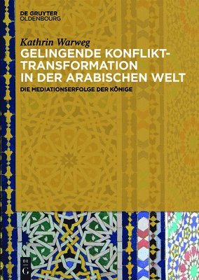 bokomslag Gelingende Konflikttransformation in der arabischen Welt