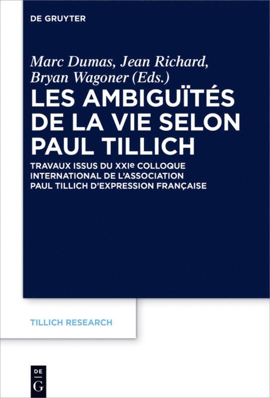 Marc Dumas, Jean Richard, Bryan Wagoner - ambiguïtés de la vie selon Paul Tillich, Inbunden