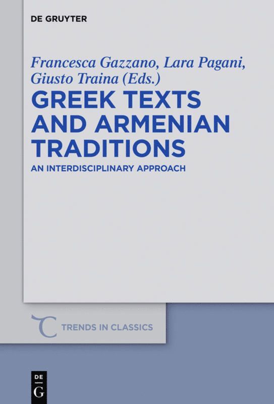 Francesca Gazzano, Lara Pagani, Giusto Traina - Greek Texts and Armenian Traditions, Inbunden