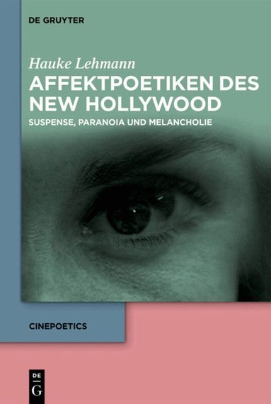 Hauke Lehmann - Affektpoetiken des New Hollywood, Inbunden