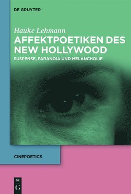 bokomslag Affektpoetiken des New Hollywood