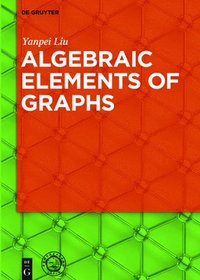 bokomslag Algebraic Elements of Graphs