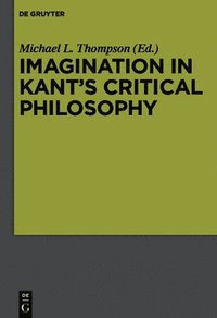 bokomslag Imagination in Kants Critical Philosophy