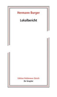 bokomslag Hermann Burger - Lokalbericht