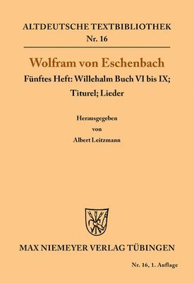 Willehalm Buch VI bis IX; Titurel; Lieder 1