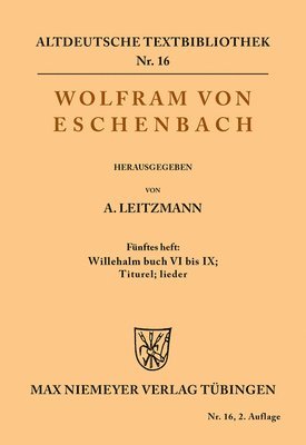 Willehalm Buch VI bis IX; Titurel; Lieder 1