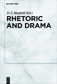 bokomslag Rhetoric and Drama