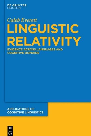 Caleb Everett - Linguistic Relativity, Häftad