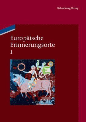 Pim Den Boer, Heinz Duchhardt, Forum Der Schweizer Geschichte, Wolfgang Schmale - Europäische Erinnerungsorte 1, Häftad