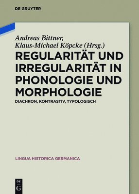 Regularitt und Irregularitt in Phonologie und Morphologie 1