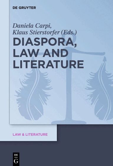 Klaus Stierstorfer, Daniela Carpi - Diaspora, Law and Literature, Inbunden
