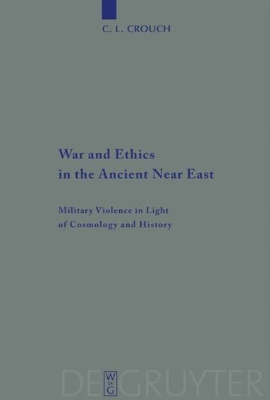 bokomslag War and Ethics in the Ancient Near East