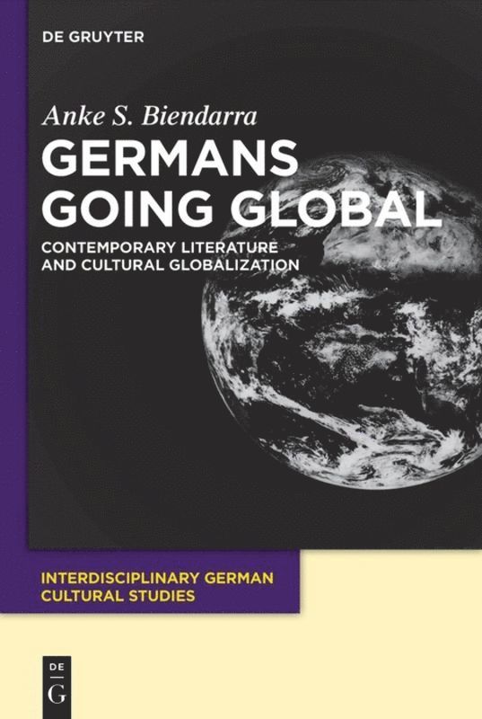 Anke S. Biendarra - Germans Going Global, Häftad