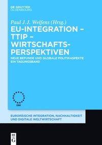 bokomslag EU-Integration - TTIP - Wirtschaftsperspektiven