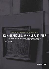 bokomslag Kunsthndler, Sammler, Stifter