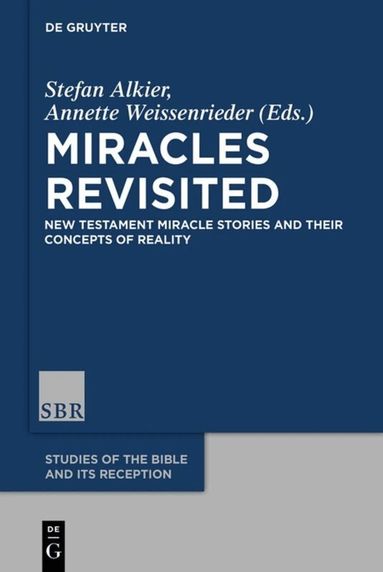 Stefan Alkier, Annette Weissenrieder - Miracles Revisited, Häftad