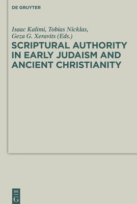Scriptural Authority in Early Judaism and Ancient Christianity 1