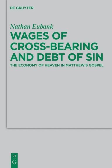 Nathan Eubank - Wages of Cross-Bearing and Debt of Sin, Häftad
