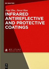 bokomslag Infrared Antireflective and Protective Coatings