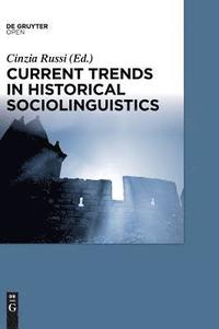 bokomslag Current Trends in Historical Sociolinguistics