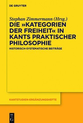 bokomslag Die Kategorien der Freiheit in Kants praktischer Philosophie