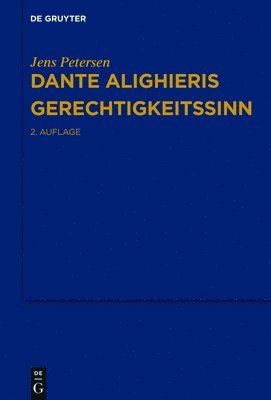 Jens Petersen - Dante Alighieris Gerechtigkeitssinn, Inbunden