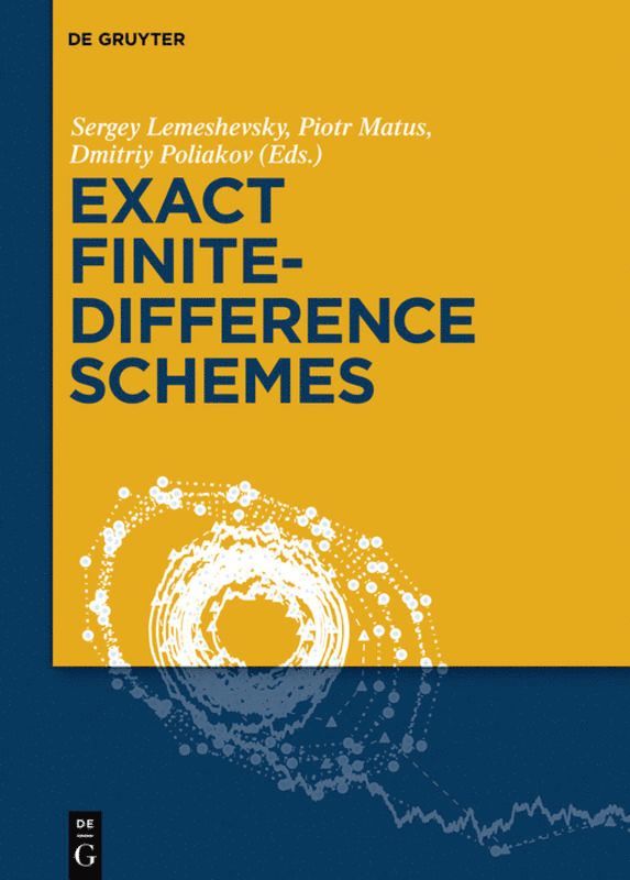 Sergey Lemeshevsky, Piotr Matus, Dmitriy Poliakov - Exact Finite-Difference Schemes, Inbunden