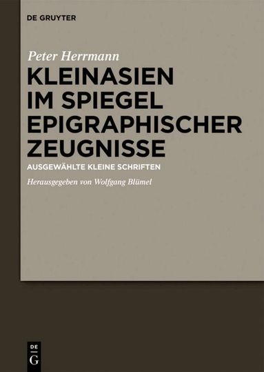 Hans Peter Herrmann, Wolfgang Blümel - Kleinasien im Spiegel epigraphischer Zeugnisse, Inbunden