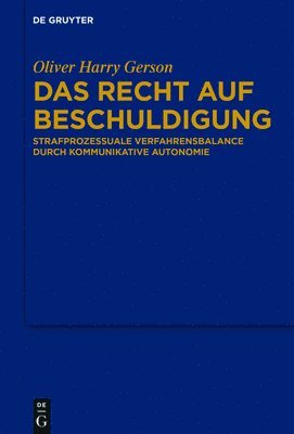 Oliver Harry Gerson - Das Recht auf Beschuldigung, Inbunden