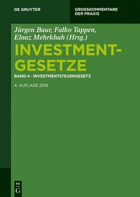 Jürgen Baur, Falko Tappen, Elnaz Mehrkhah - Investmentgesetze 4. Investmentsteuergesetz, Inbunden