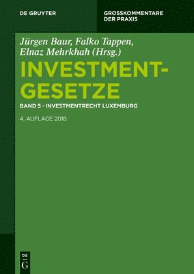Jürgen Baur, Falko Tappen, Elnaz Mehrkhah - Investmentgesetze 5. Investmentrecht Luxemburg, Inbunden