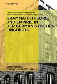 bokomslag Grammatiktheorie und Empirie in der germanistischen Linguistik