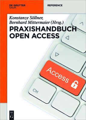 Konstanze Söllner, Bernhard Mittermaier - Praxishandbuch Open Access, Inbunden