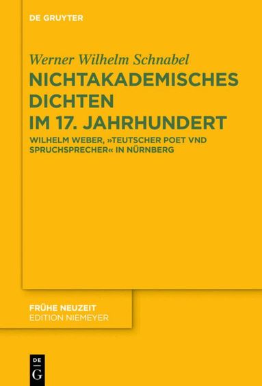 Werner Wilhelm Schnabel - Nichtakademisches Dichten im 17. Jahrhundert, Inbunden