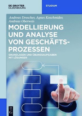 Andreas Drescher, Agnes Koschmider, Andreas Oberweis - Modellierung und Analyse von Geschäftsprozessen, Häftad