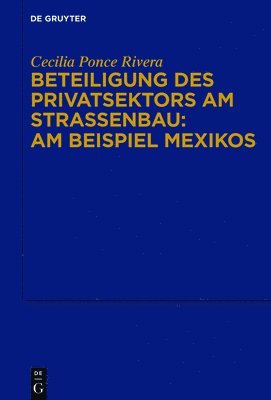 bokomslag Beteiligung des Privatsektors am Straenbau: Am Beispiel Mexiko