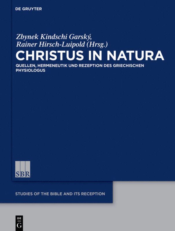 Zbyněk Kindschi Garský, Rainer Hirsch-Luipold, Zbyn&#283;k Kindschi Garský, Kindschi Garský Schweizerischer Nationa, Zbyn¿k Kindschi Garský, Schweizerischer Nationalfonds (SNF) - Christus in natura, Inbunden