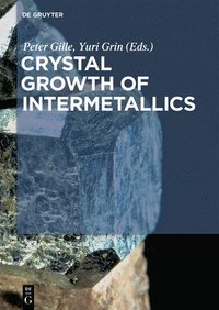 bokomslag Crystal Growth of Intermetallics