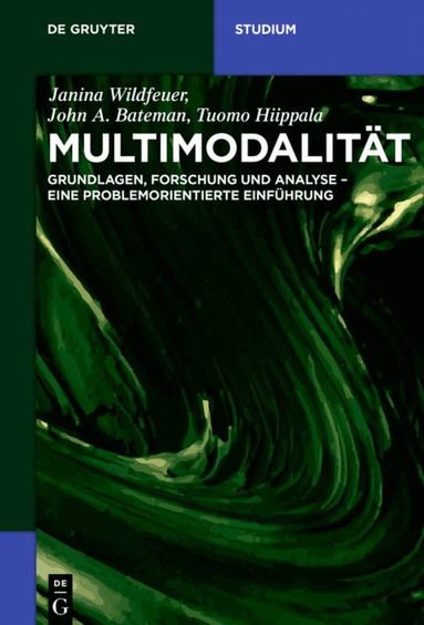 Janina Wildfeuer, John Bateman, Tuomo Hiippala - Multimodalität, Häftad