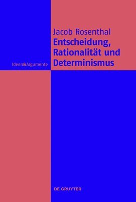 bokomslag Entscheidung, Rationalitt und Determinismus