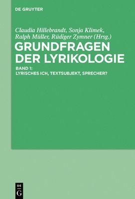 Grundfragen Der Lyrikologie 1: Lyrisches Ich, Textsubjekt, Sprecher?