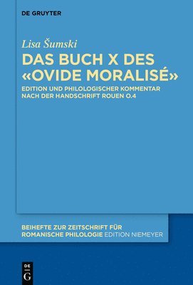 Ovide Moralisé: Kommentierte Edition Von Buch X Nach Der Handschrift Rouen, Bibl. Mun., O.4
