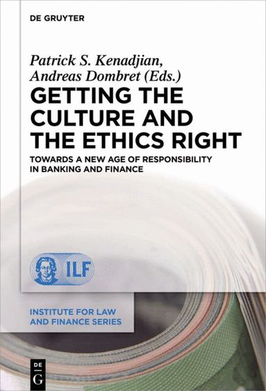 Patrick S. Kenadjian, Andreas Dombret - Getting the Culture and the Ethics Right, Inbunden