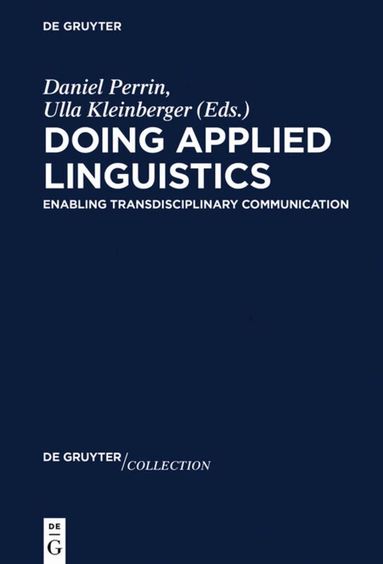 Daniel Perrin, Ulla Kleinberger - Doing Applied Linguistics, Inbunden