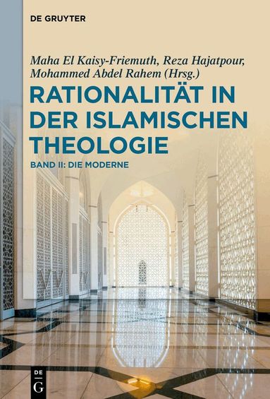 Maha El Kaisy-Friemuth, Reza Hajatpour, Mohammed Abdel Rahem - Rationalität in der Islamischen Theologie, Inbunden